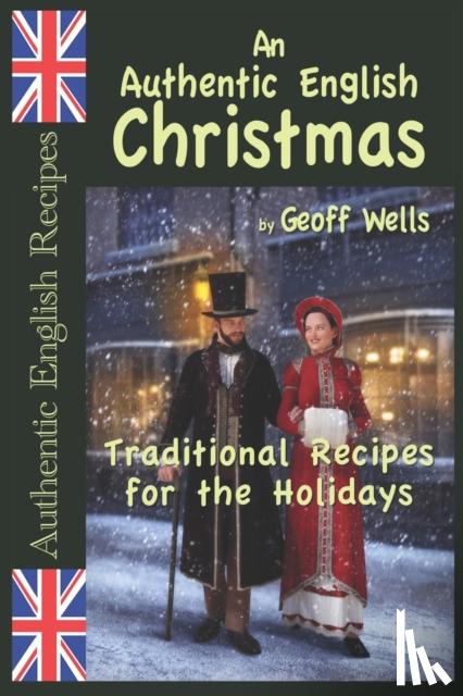 Wells, Geoff - An Authentic English Christmas