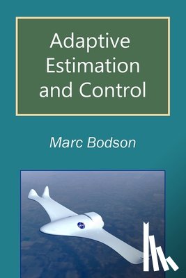 Bodson, Marc - Adaptive Estimation and Control