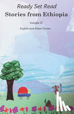 Ready Set Go Books - Stories from Ethiopia: Volume 2: In English and Afaan Oromo