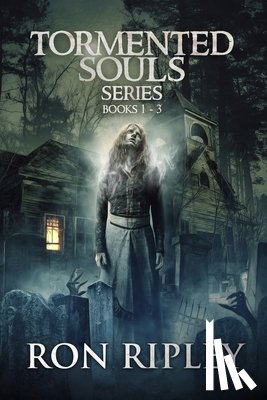 Street, Scare, Ripley, Ron - Tormented Souls Series Books 1 - 3