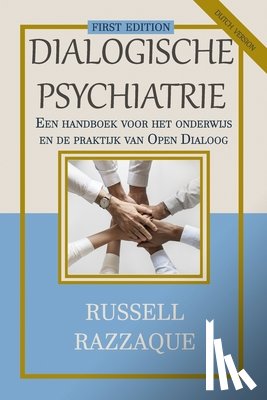 Razzaque, Russell - Dialogische Psychiatrie (Dutch Version): Een handboek voor het onderwijs en de praktijk van Open Dialoog
