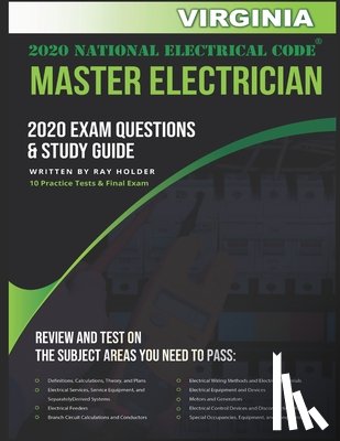 Holder, Ray - Virginia 2020 Master Electrician Exam Study Guide and Questions: 400+ Questions for study on the 2020 National Electrical Code