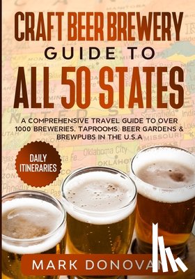 Donovan, Mark - Craft Beer Brewery Guide to All 50 States