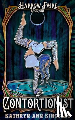 Kingsley, Kathryn Ann - The Contortionist