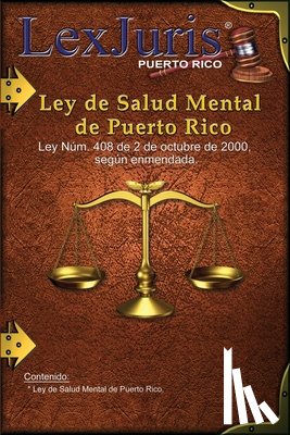 Diaz Rivera, Juan M. - Ley de Salud Mental de Puerto Rico.: Ley Núm. 408 de 2 de octubre de 2000, según enmendada.