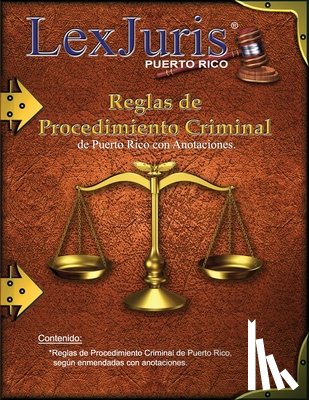 Díaz Rivera, Juan M. - Reglas de Procedimiento Criminal de Puerto Rico con Anotaciones.: Reglas de Procedimiento Criminal de 1963, según enmendada.