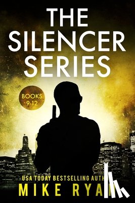Ryan, Mike - The Silencer Series Books 9-12