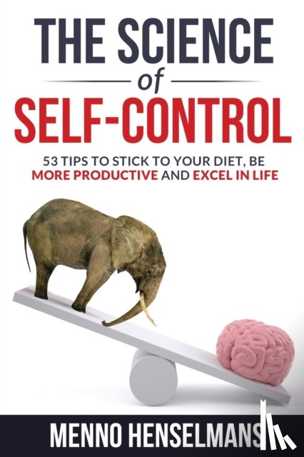 Henselmans, Menno - The Science of Self-Control