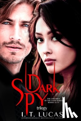 Lucas, I. T. - The Children of the Gods Series Books 35-37: Dark Spy Trilogy