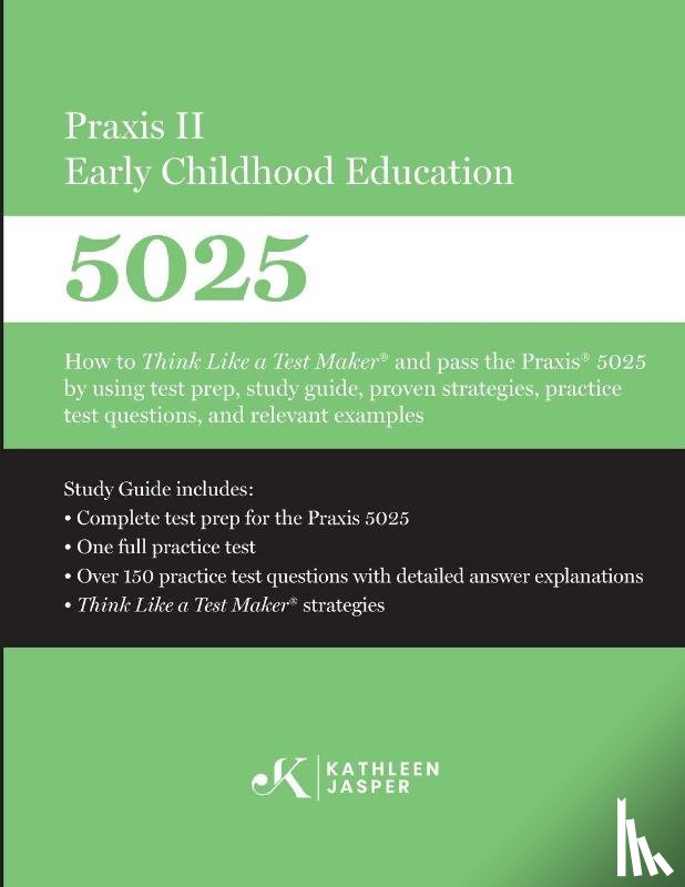 Jasper, Kathleen - Praxis II Early Childhood Education (5025)