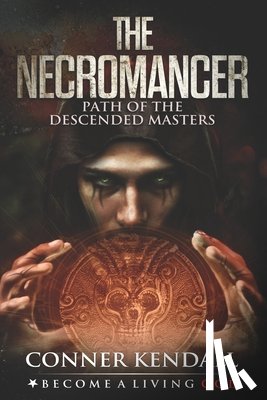 Donaghue, Timothy - The Necromancer: Path of the Descended Masters