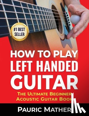Mather, Pauric - How To Play Left Handed Guitar
