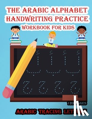 Edition, Arabic - The Arabic Alphabet handwriting practice workbook for kids: arabic alphabet, Alif Baa Tracing and Practice, arabic activity book for kids