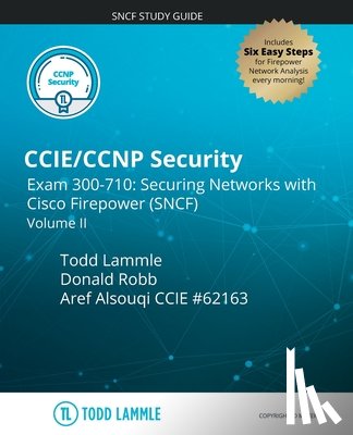 Robb, Donald - CCIE/CCNP Security Exam 300-710: Securing Networks with Cisco Firepower (SNCF): Volume II