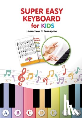 Winter, Helen - Super Easy Keyboard for Kids. Learn How to Transpose