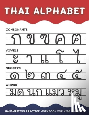 B, Alisscia - Thai Alphabet Handwriting Practice Workbook for Kids and Adults