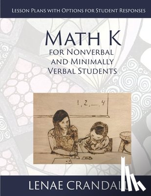 Crandall, Lenae - Math K: For Nonverbal and Minimally Verbal Students: Lesson Plans with Options for Student Responses