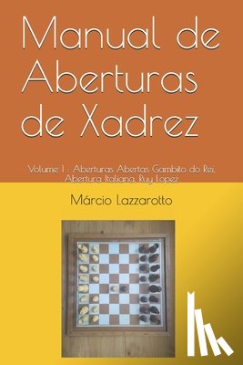 Lazzarotto, Marcio - Manual de Aberturas de Xadrez
