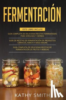 Kathy Smith, Smith - FERMENTACION