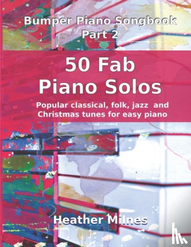 Milnes, Heather - 50 Fab Piano Solos