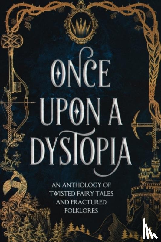 Stevens, Audrey M, Chapman, Jared K, McEntire, K R S - Once Upon A Dystopia