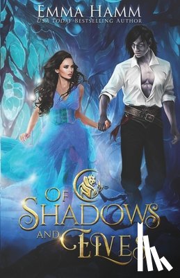 Hamm, Emma - Of Shadows and Elves