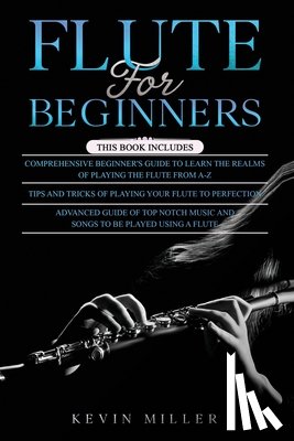 Miller, Kevin - Flute for Beginners
