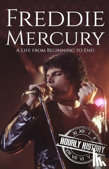History, Hourly - Freddie Mercury
