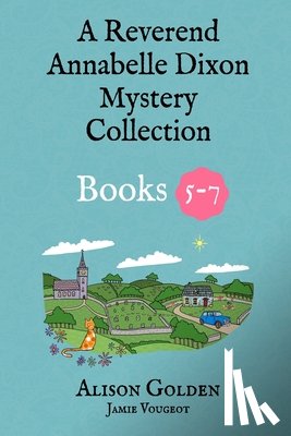 Vougeot, Jamie - The Reverend Annabelle Dixon Cozy Mysteries: Books 5-7
