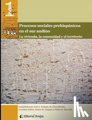 Rivolta, M Clara, Seldes, Veronica, Vazquez, Maria Magdalena - Procesos sociales prehispanicos en el sur andino