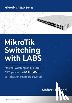 Haddad, Maher - MikroTik Switching with LABS