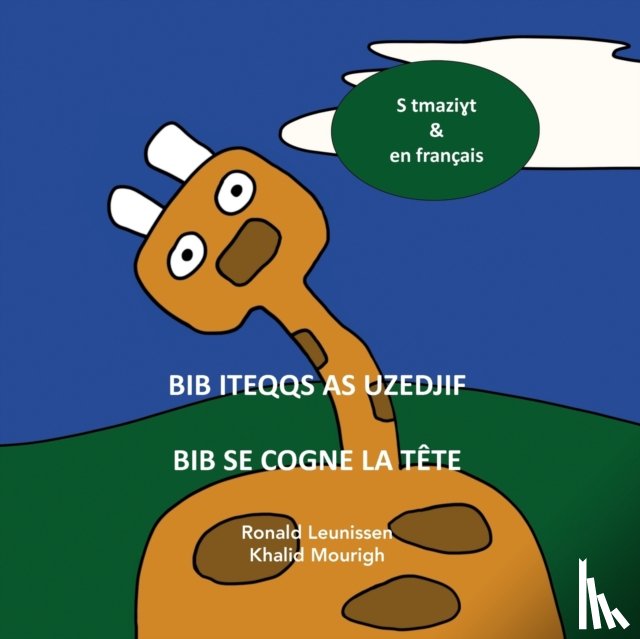 Leunissen, Ronald - Bib Iteqqs as Uzedjif - Bib Se Cogne La Tete