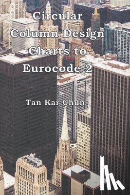 Kar Chun, Tan - Circular Column Design Charts to Eurocode 2
