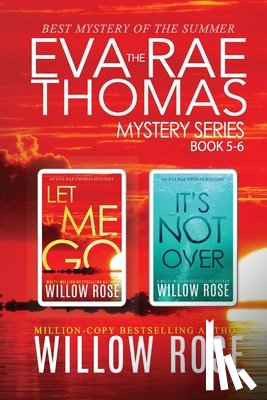 Rose, Willow - The Eva Rae Thomas Mystery Series: Book 5-6