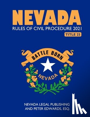 Edwards Esq, Peter - Nevada Rules of Civil Procedure 2021