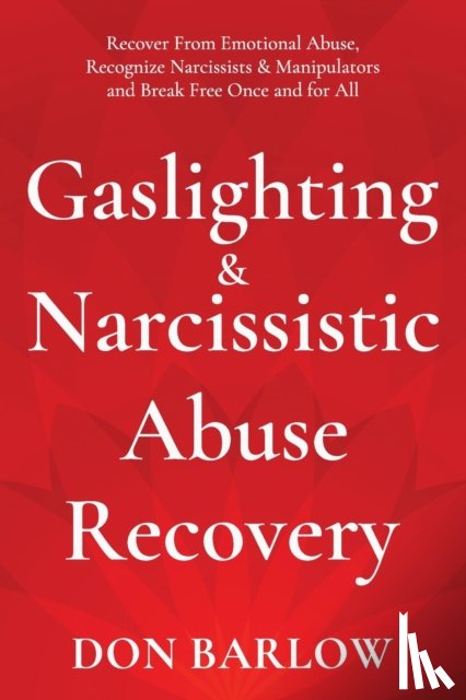 Barlow, Don - Gaslighting & Narcissistic Abuse Recovery