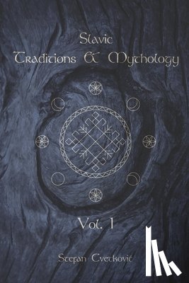 Cvetkovic, Stefan - Slavic Traditions & Mythology