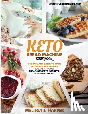 Harper, Melissa J - Keto Bread Machine Cookbook