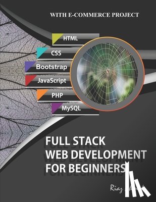 Ahmed, Riaz - Full Stack Web Development For Beginners