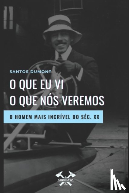 Dumont, Santos - O que eu vi