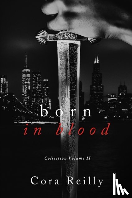 Reilly, Cora - Born in Blood Collection Volume 2
