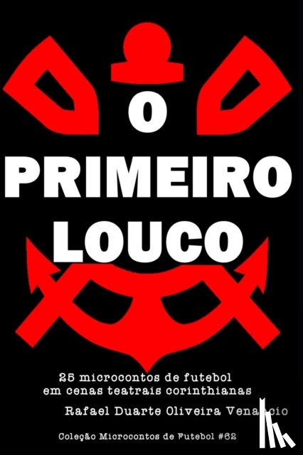 Venancio, Rafael Duarte Oliveira - O Primeiro Louco