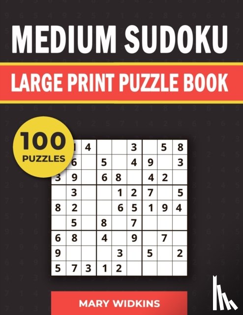 Widkins, Mary - Medium Sudoku Large Print Puzzle Book 100 Puzzles