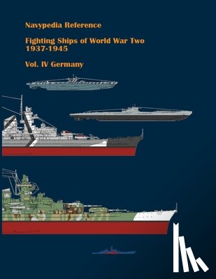 Gogin, Ivan - Fighting ships of World War Two 1937 - 1945. Volume IV. Germany.