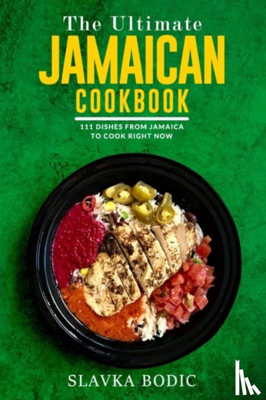 Bodic, Slavka - The Ultimate Jamaican Cookbook