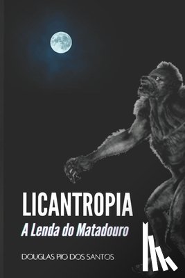Pio Dos Santos, Douglas - Licantropia