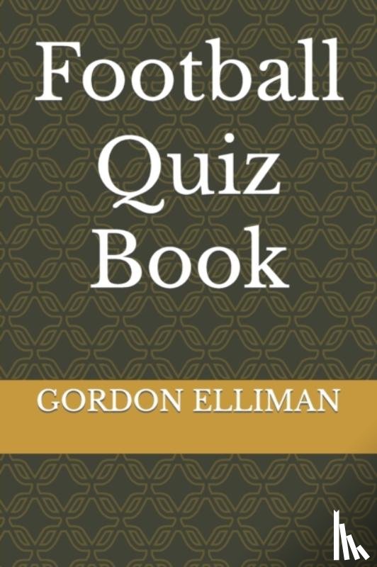 Elliman, Gordon - Football Quiz Book