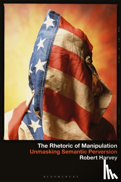 Harvey, Prof Robert (Stony Brook University - The Rhetoric of Manipulation