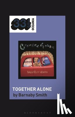 Smith, Barnaby (Freelance writer - Crowded House's Together Alone