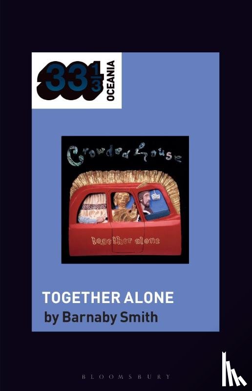 Smith, Barnaby (Freelance writer - Crowded House's Together Alone